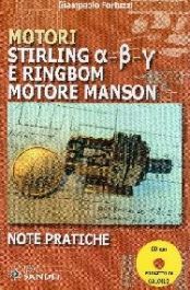 Motori Stirling e Ringbom. Motore Manson - Fortuzzi, Giampaolo